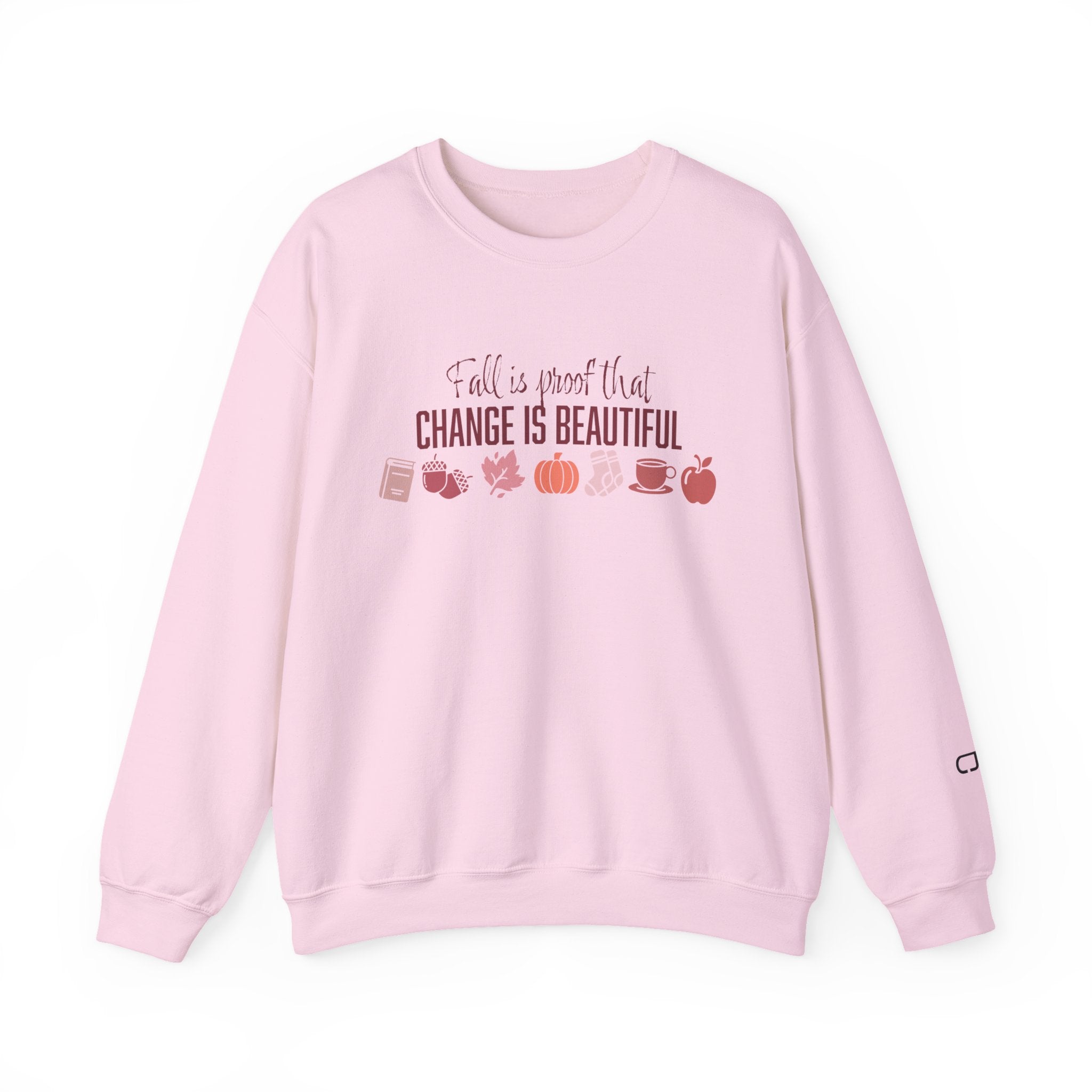 Fall Is Proof That Change Is Beautiful Sweatshirt