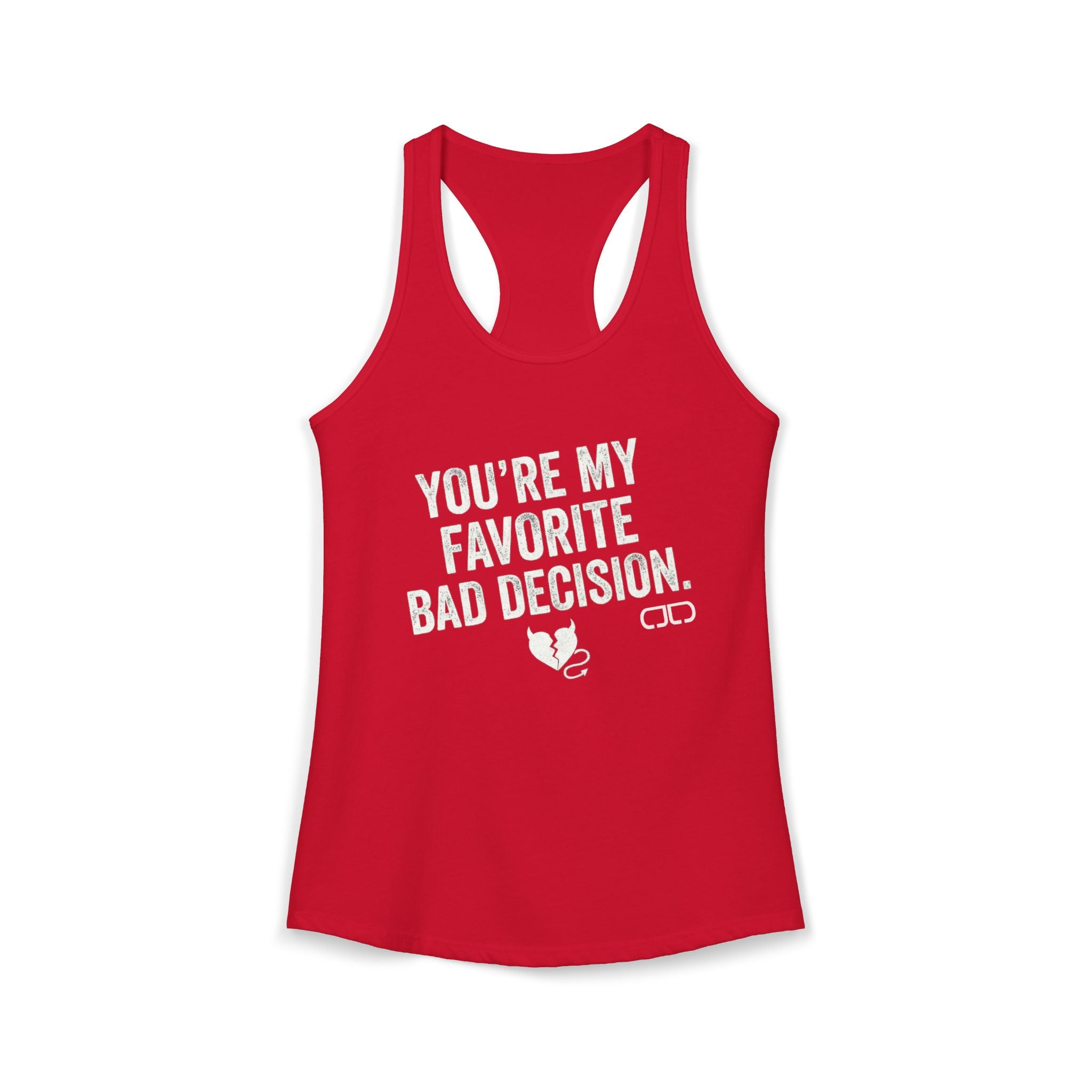 Your My Favorite Bad Decision Women's Racerback Tanktop