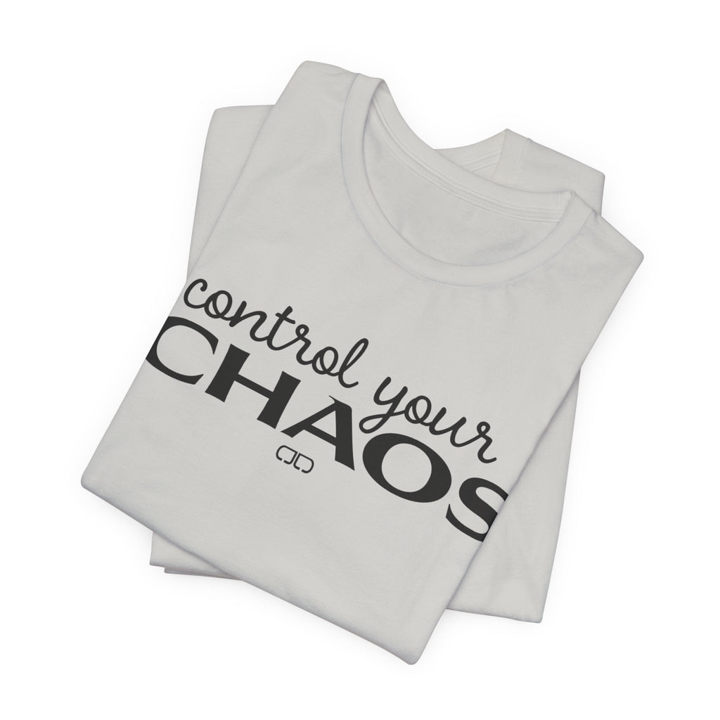 Control Your Chaos T-Shirt — Inspirational Typography Tee