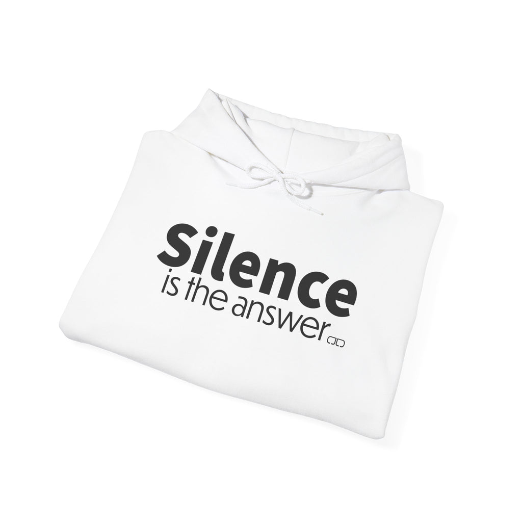 Silence Is the Answer Hoodie – Minimalist Statement Pullover