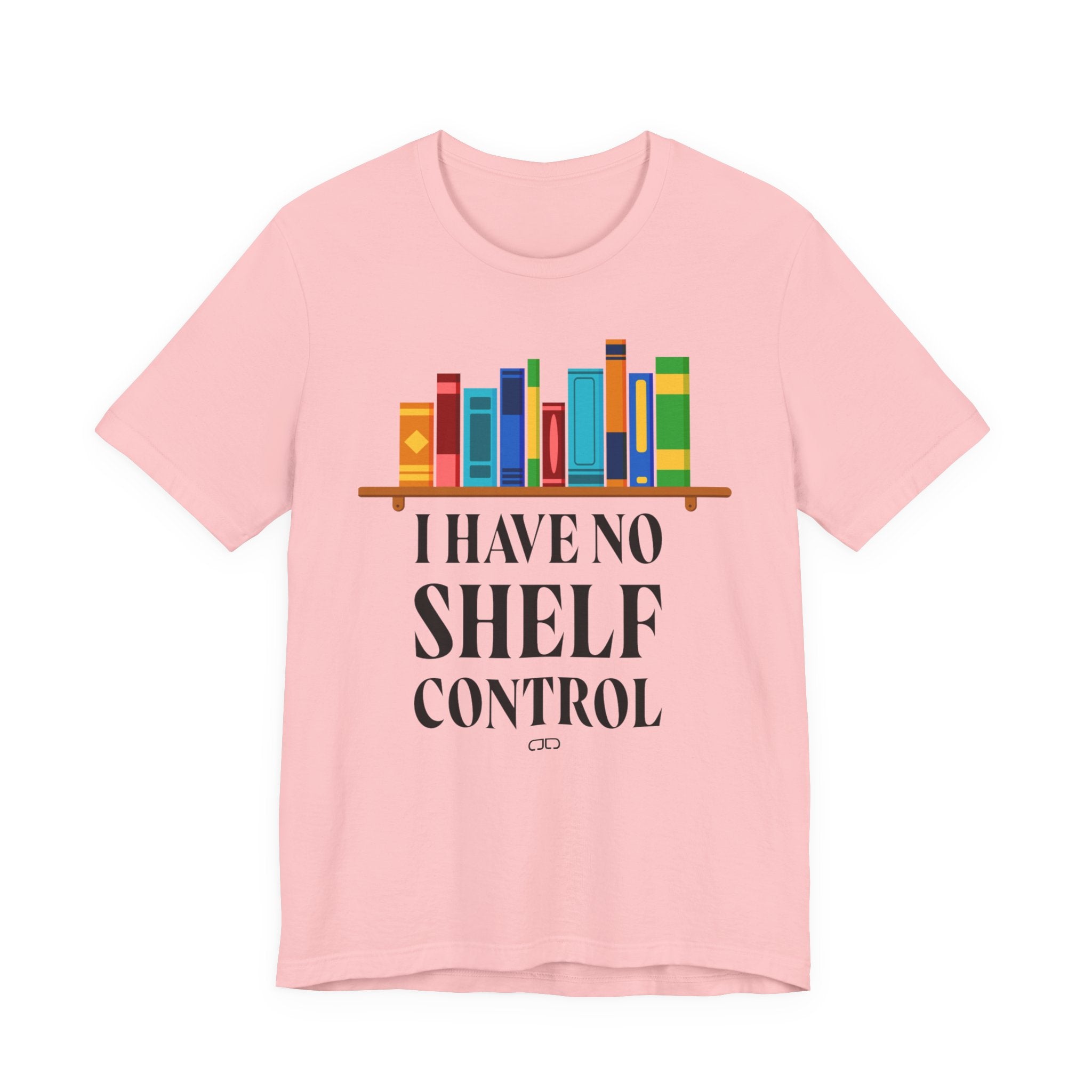 I Have No Shelf Control, Unisex T-Shirt for Readers, Gift for Bookworms, Fun Literary Shirt, Book Lovers Tee