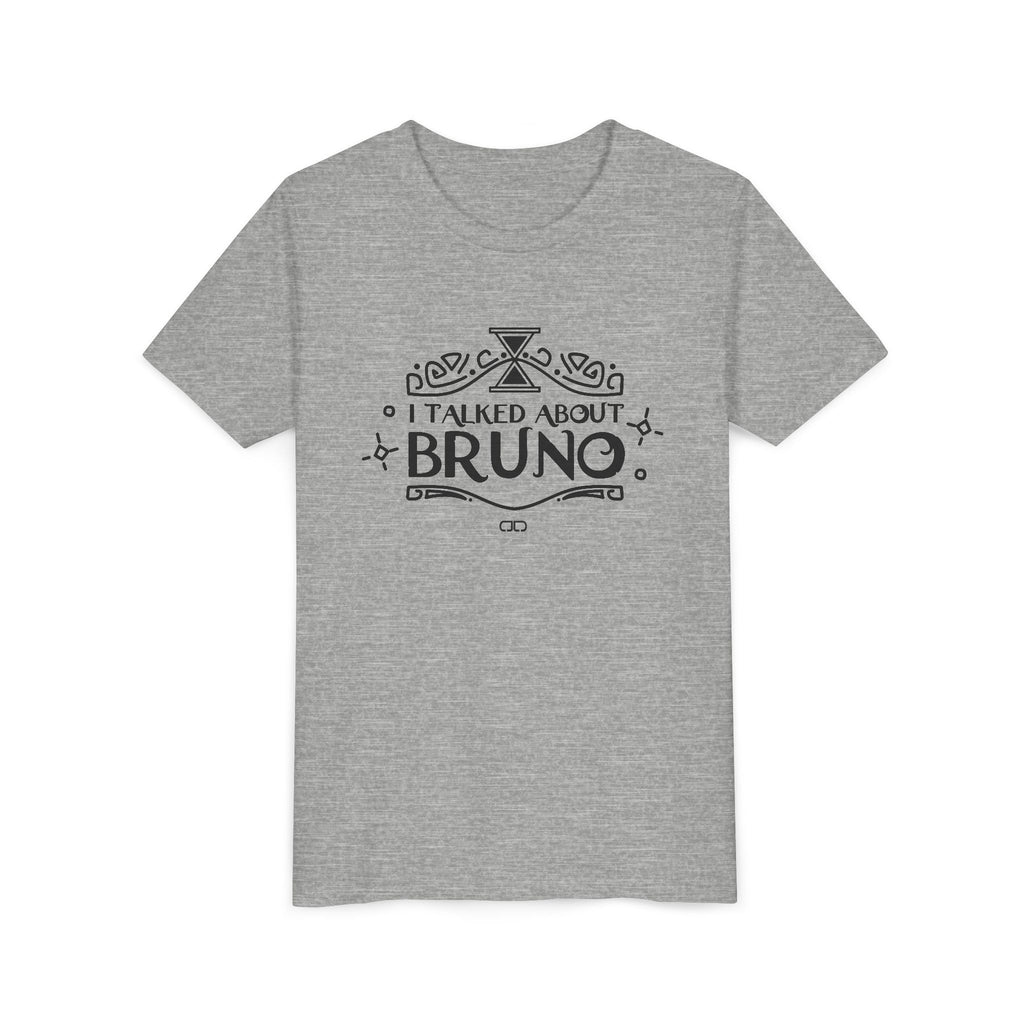 I Talked About Bruno | Gift for Kids, Tween Fashion, Birthday Party, Family Gathering, Casual Wear