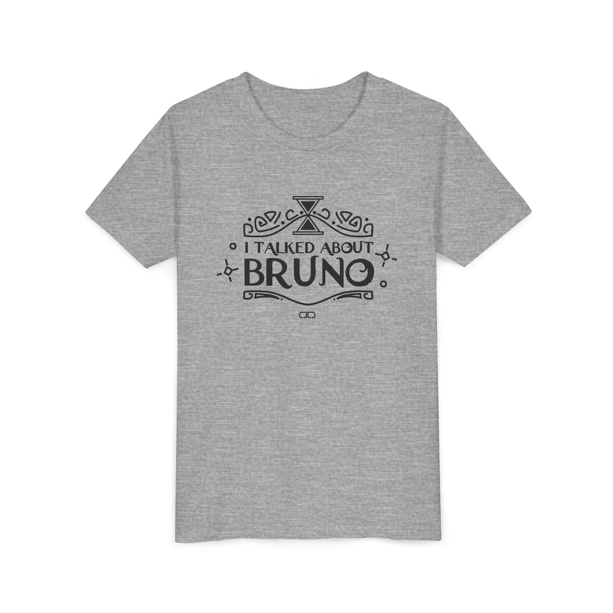 I Talked About Bruno | Gift for Kids, Tween Fashion, Birthday Party, Family Gathering, Casual Wear