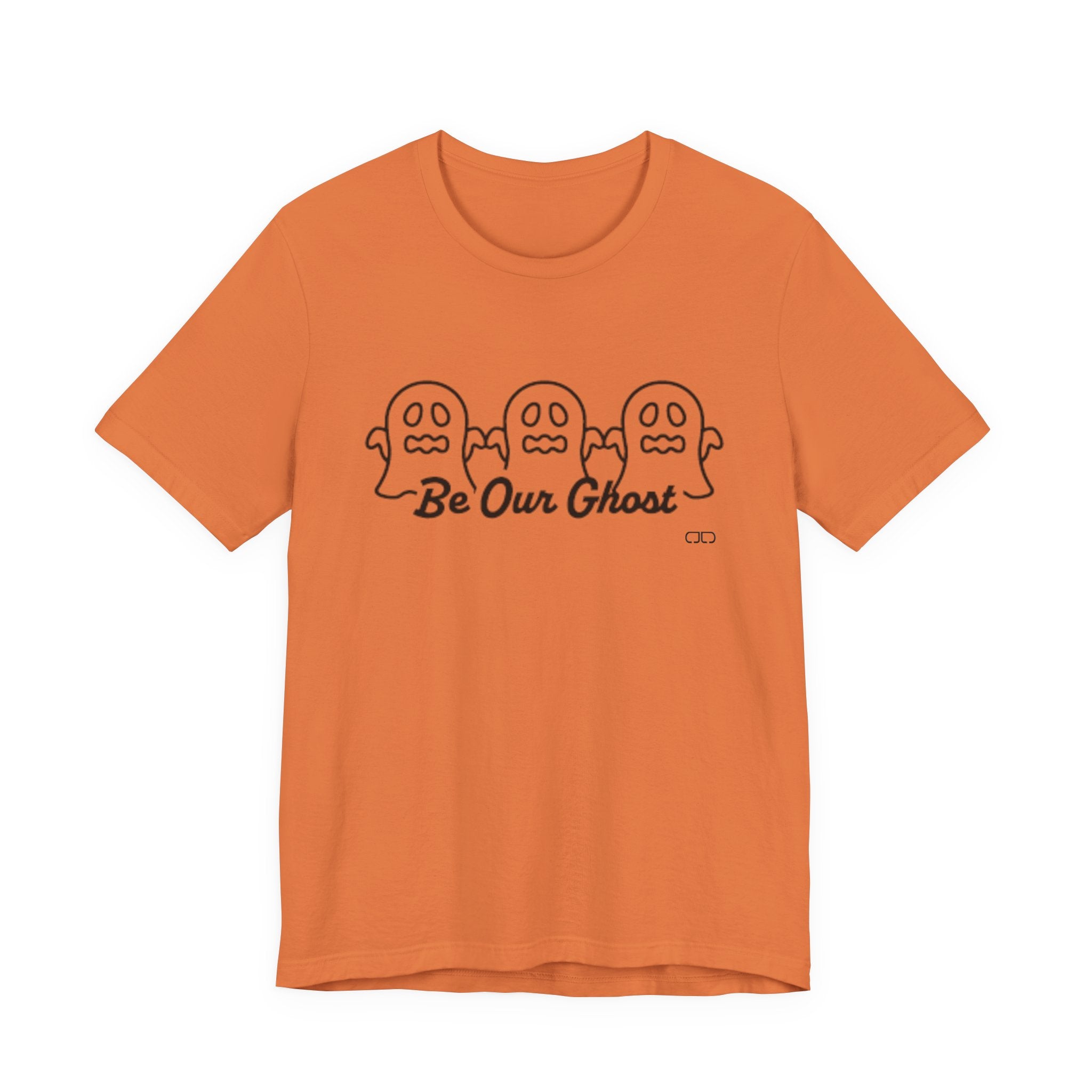 Be Our Ghost, Halloween Spirit Ghost Tee, Unisex Short Sleeve T-Shirt, Spooky Ghost Graphic Shirt, Fall Festival Wear, Cute Halloween Gift