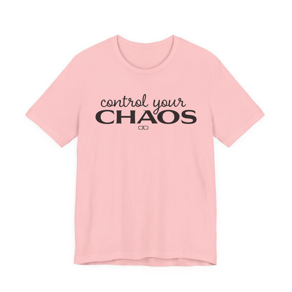 Control Your Chaos T-Shirt — Inspirational Typography Tee