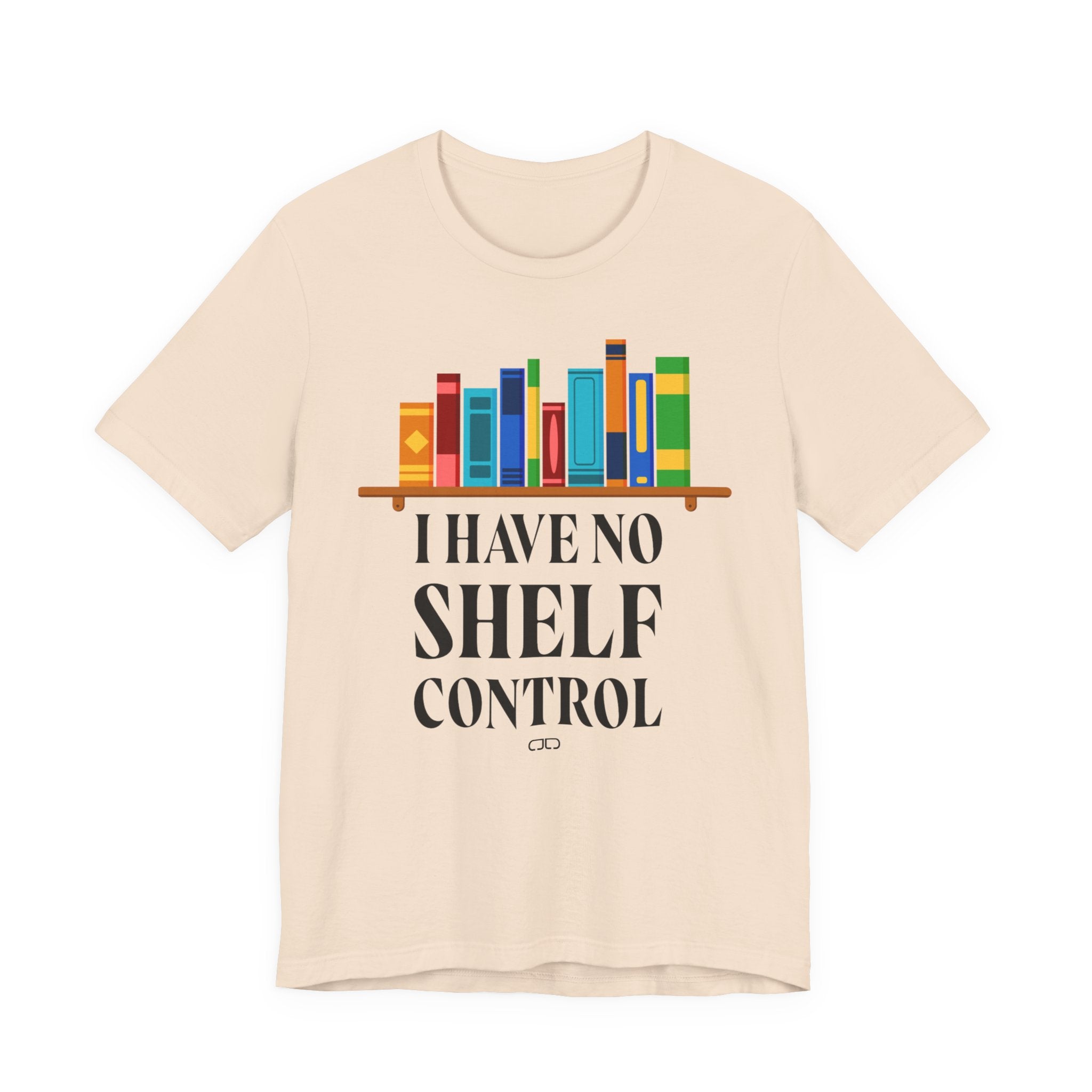 I Have No Shelf Control, Unisex T-Shirt for Readers, Gift for Bookworms, Fun Literary Shirt, Book Lovers Tee
