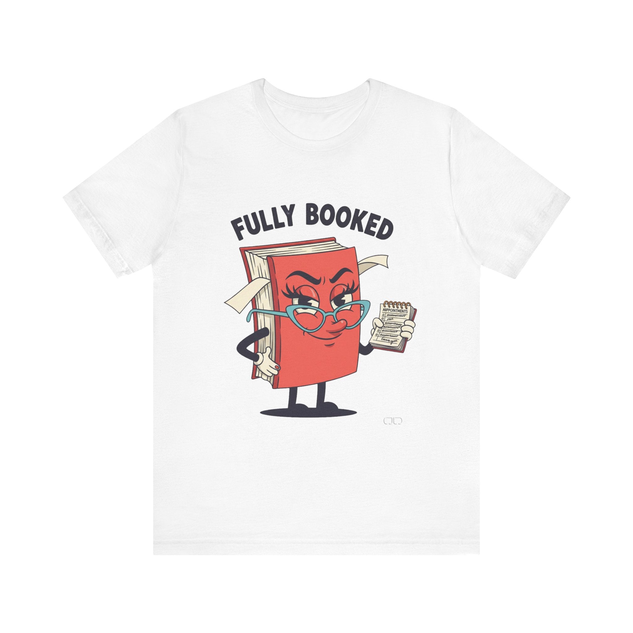 Fully Booked Reader Tee - Perfect for Book Lovers, Gift for Librarians, Cozy Reading Shirt, Book Club Outfit, Literary Gift