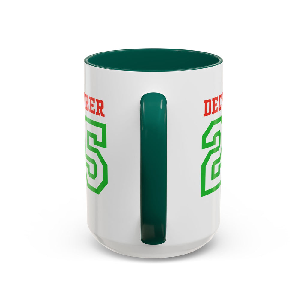 December 25 Christmas Mug — Festive Green & Red Holiday Coffee Cup (11oz/15oz)
