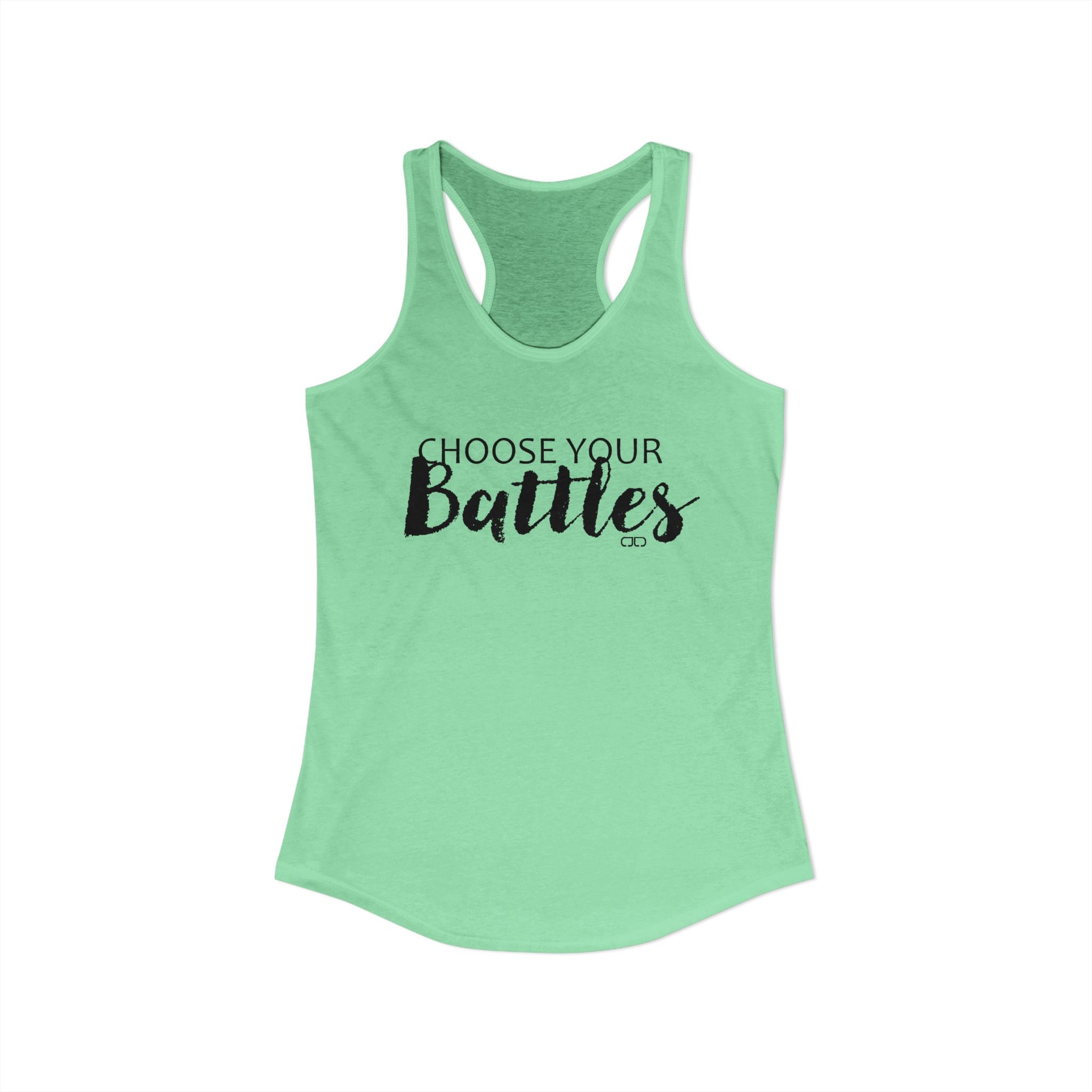 Choose Your Battles Women's Racerback Tank Top