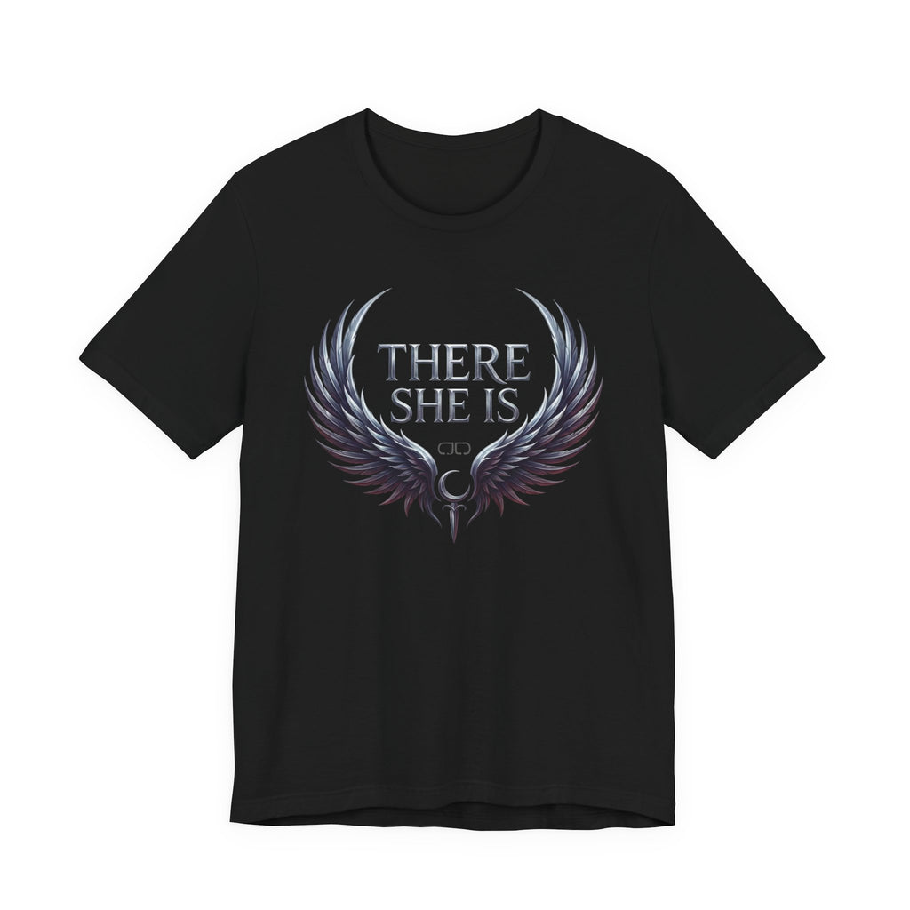 There She Is T‑Shirt