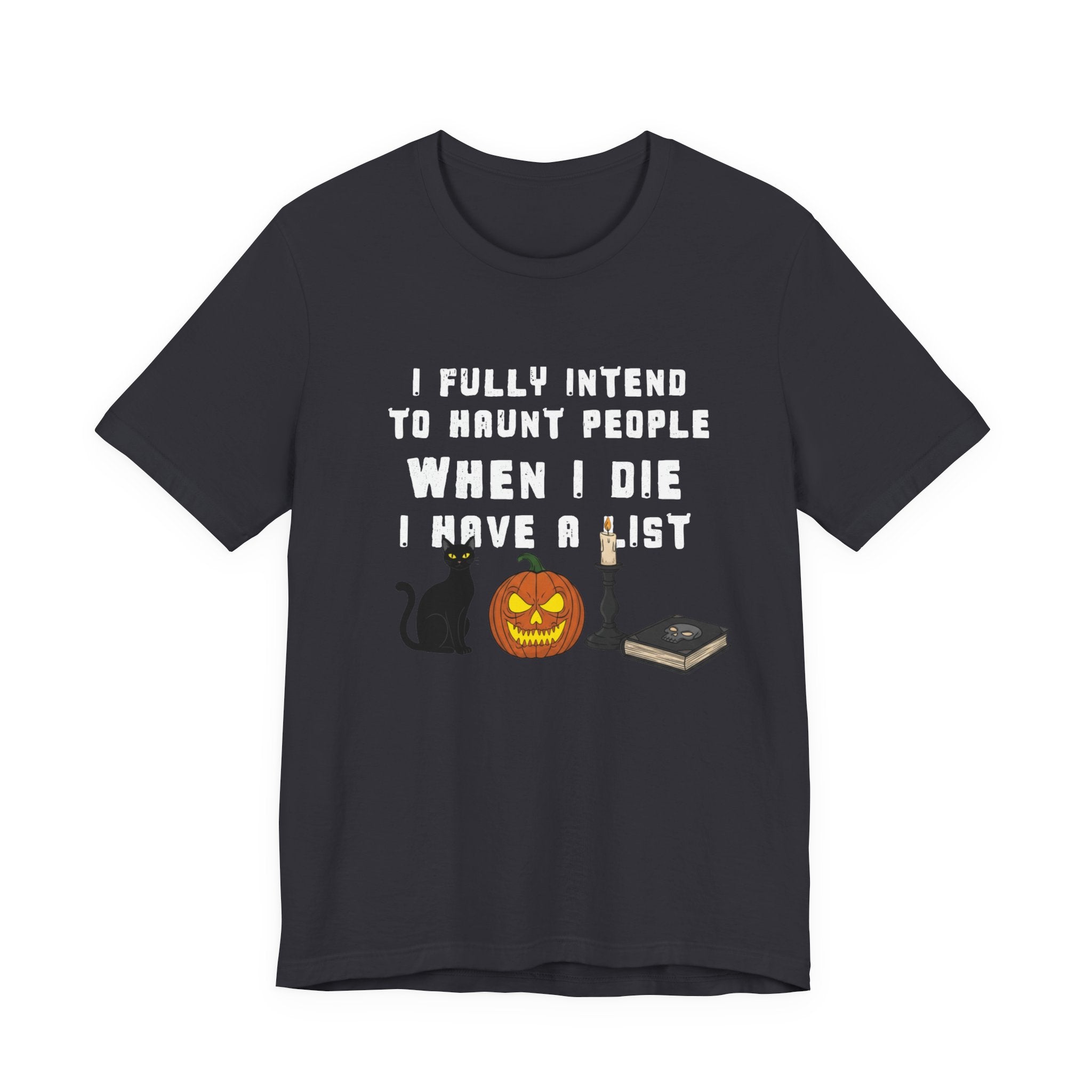 I fully intend to haunt people when I die.... I have a list