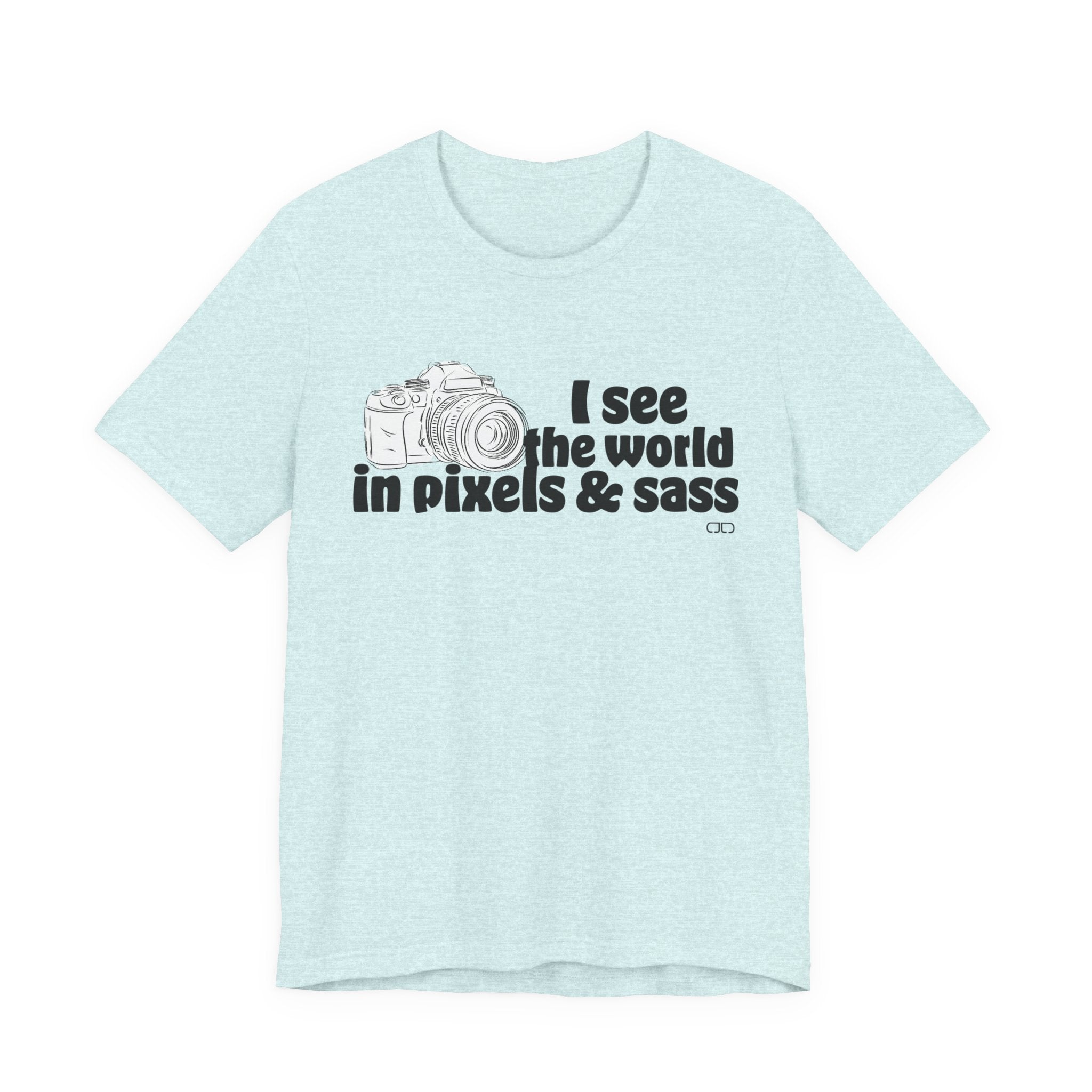 See the World in Pixels & Sass,  Camera Lover's Short Sleeve Tee, Photography Gift, Trendy Apparel, Creative Style, Unisex T-Shirt