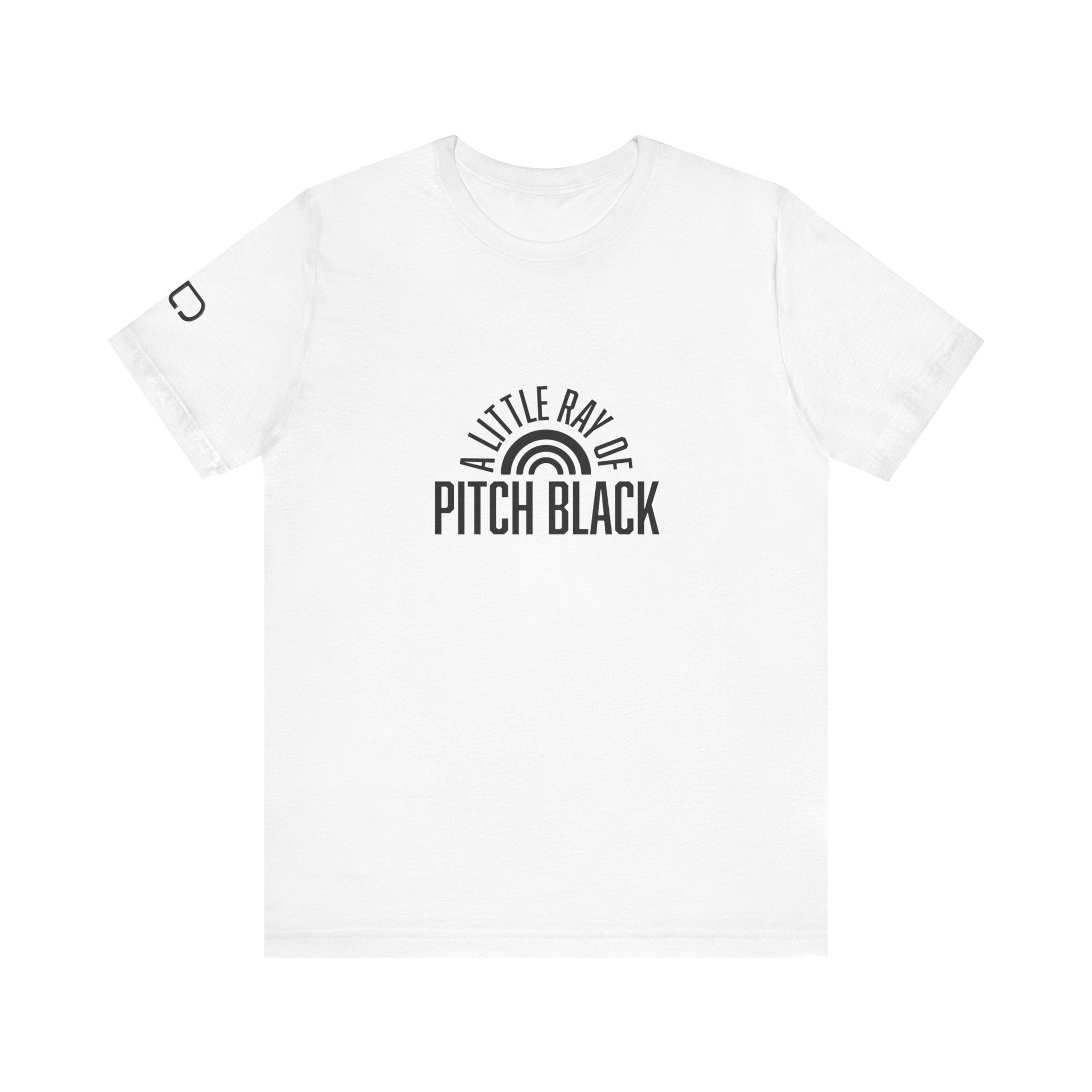 A Little Ray of Pitch Black Tee, Unisex Shirt, Gift for All Occasions, Casual Wear, Statement Tee, Unique Graphic T-Shirt