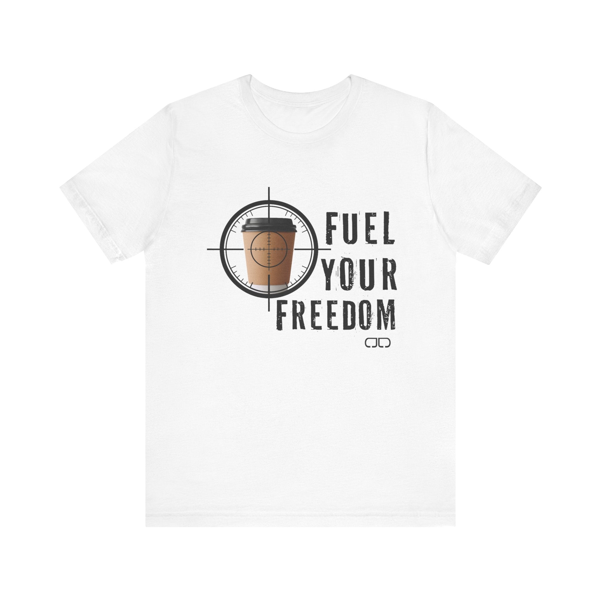 Fuel Your Freedom T‑Shirt — Coffee Cup Target Graphic Tee for Coffee Lovers