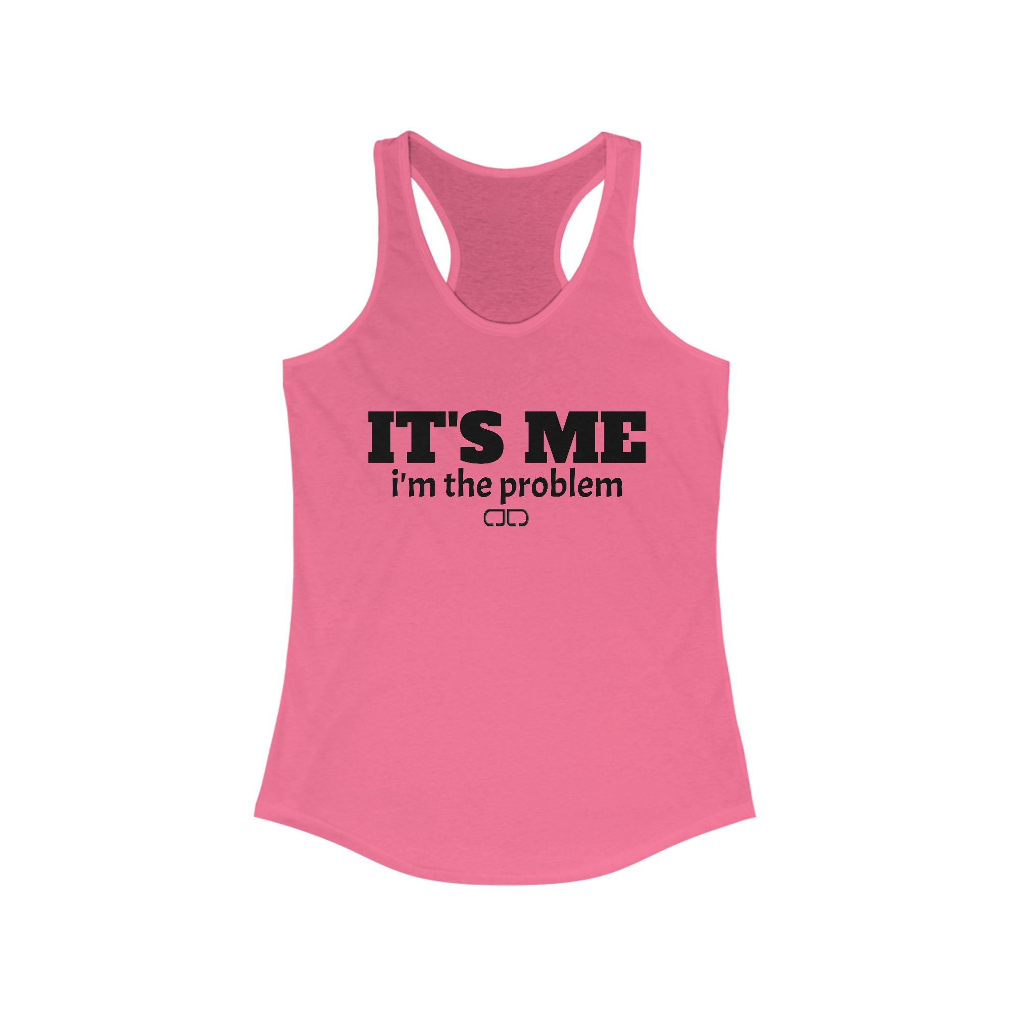 It's Me I'm the Problem Women's Racerback Tank, Casual Workout Top, Humorous Gift for Friends, Summer Fashion, Ideal for Workout & Daily Wear