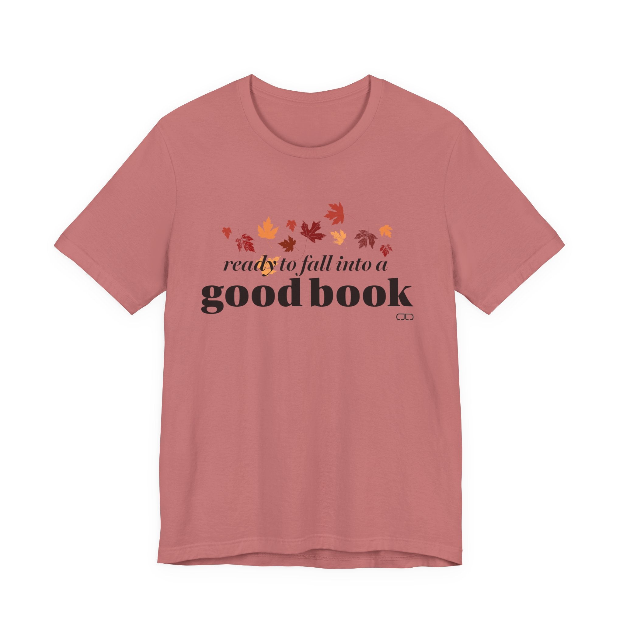 Ready to Fall into a Good Book | Fall Reading Unisex Tee - Cozy Shirt, Book Lover Gift, Autumn Fashion, Literary Apparel
