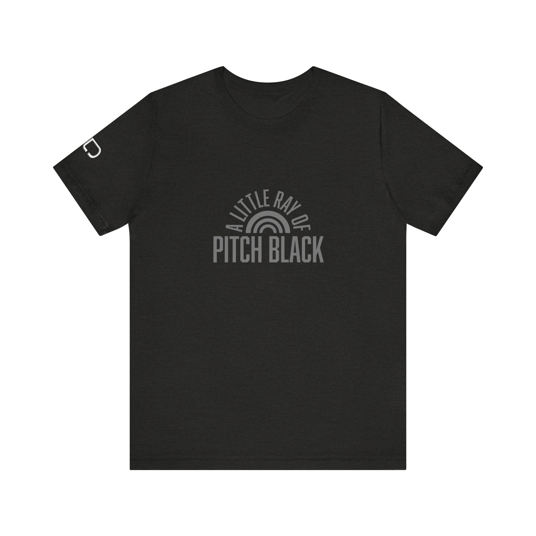 A Little Ray of Pitch Black Tee, Unisex Shirt, Gift for All Occasions, Casual Wear, Statement Tee, Unique Graphic T-Shirt