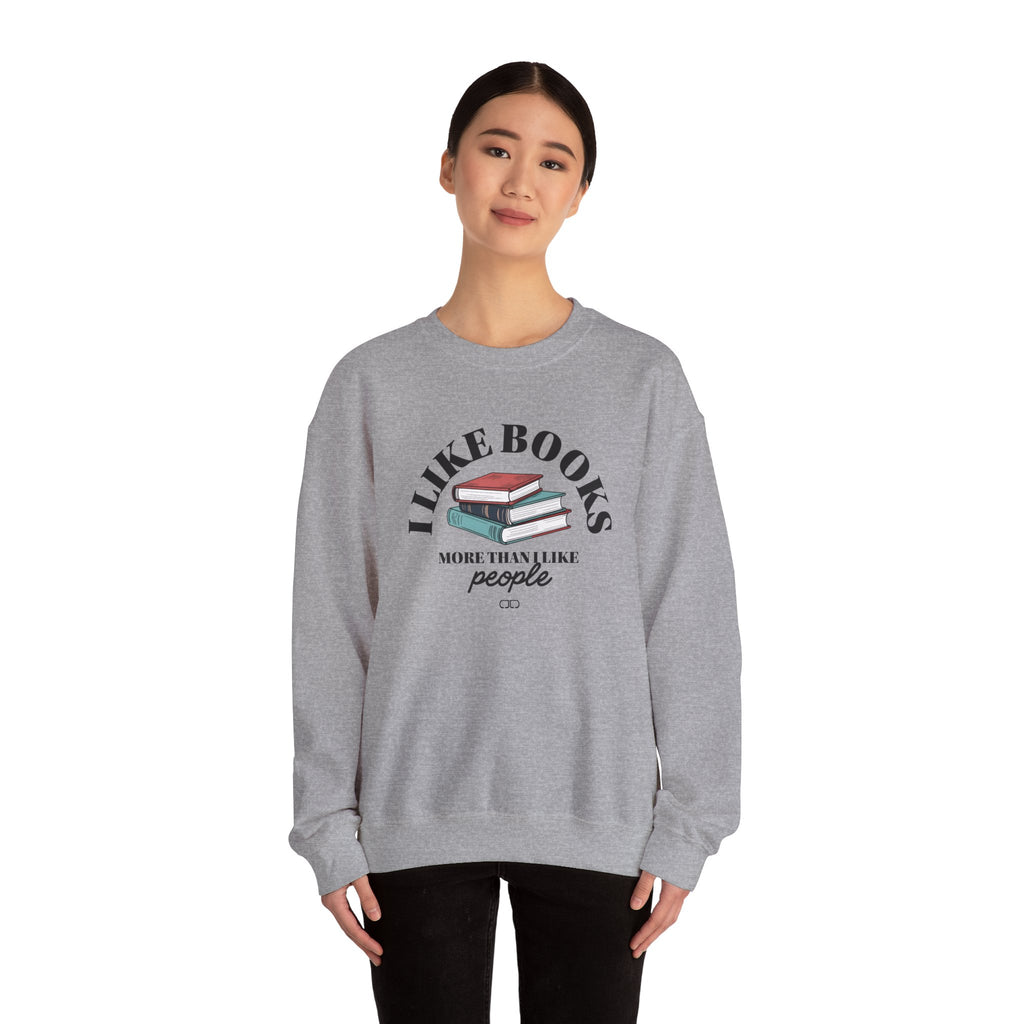 I Like Books More Than People | Cozy Book Lover Crewneck Sweatshirt, Reading Gift, Literature Lover Apparel, Comfy Gift, Bookish Style