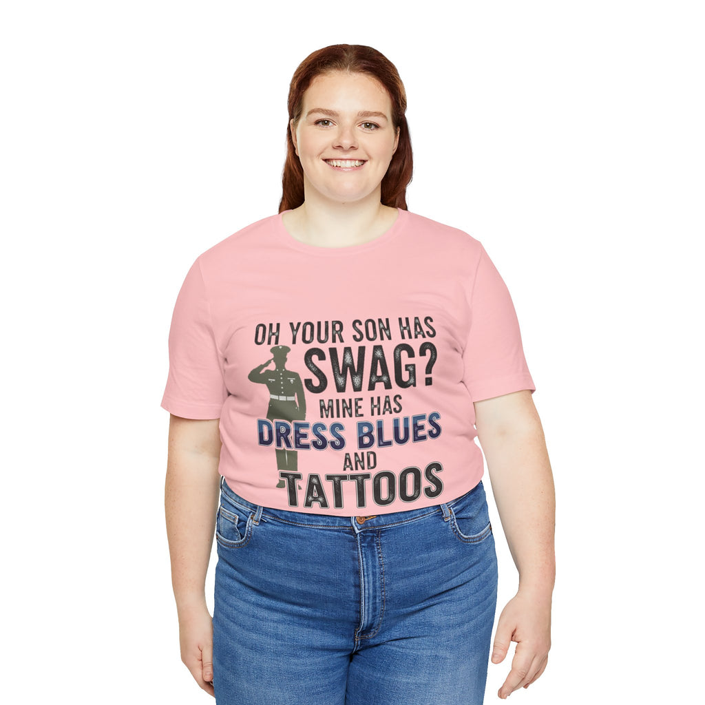 Military Parent - Oh Your Son has Swag?, Casual Wear, Gift for Dads, Father's Day, Army Shirt, Salute to Service, Funny Tee