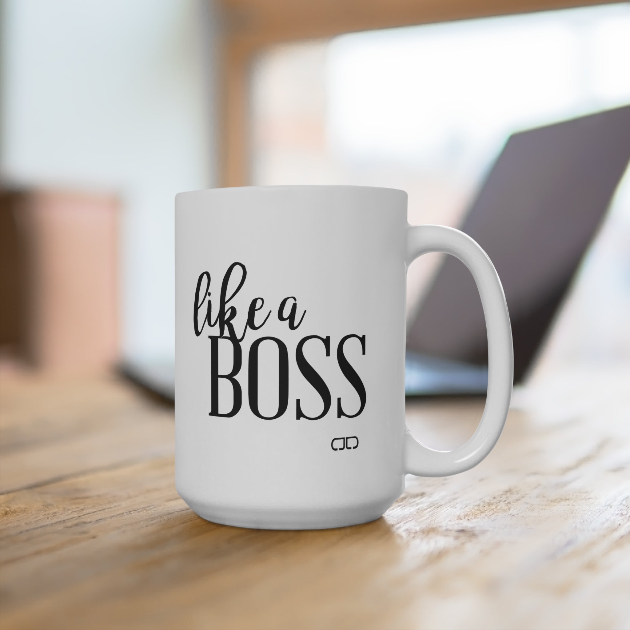 Boss Mug 15oz - Like a Boss Coffee Cup, Motivational Gift, Office Decor, Birthday Present, Empowering Tea Mug