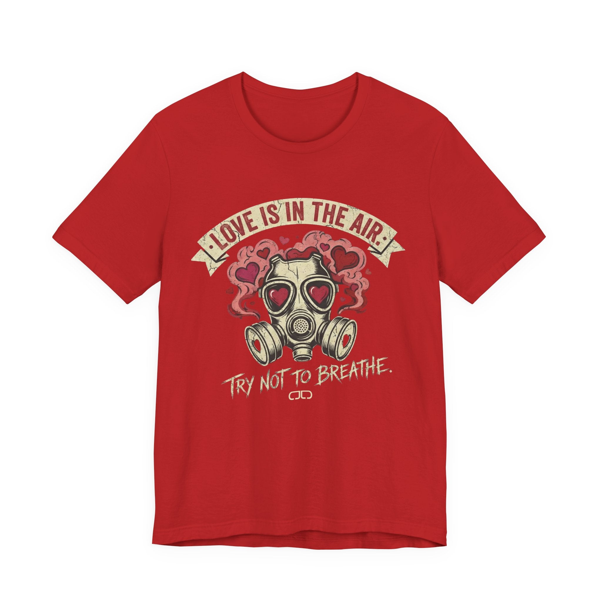 Love Is in the Air Try Not to Breathe Valentine's Tee
