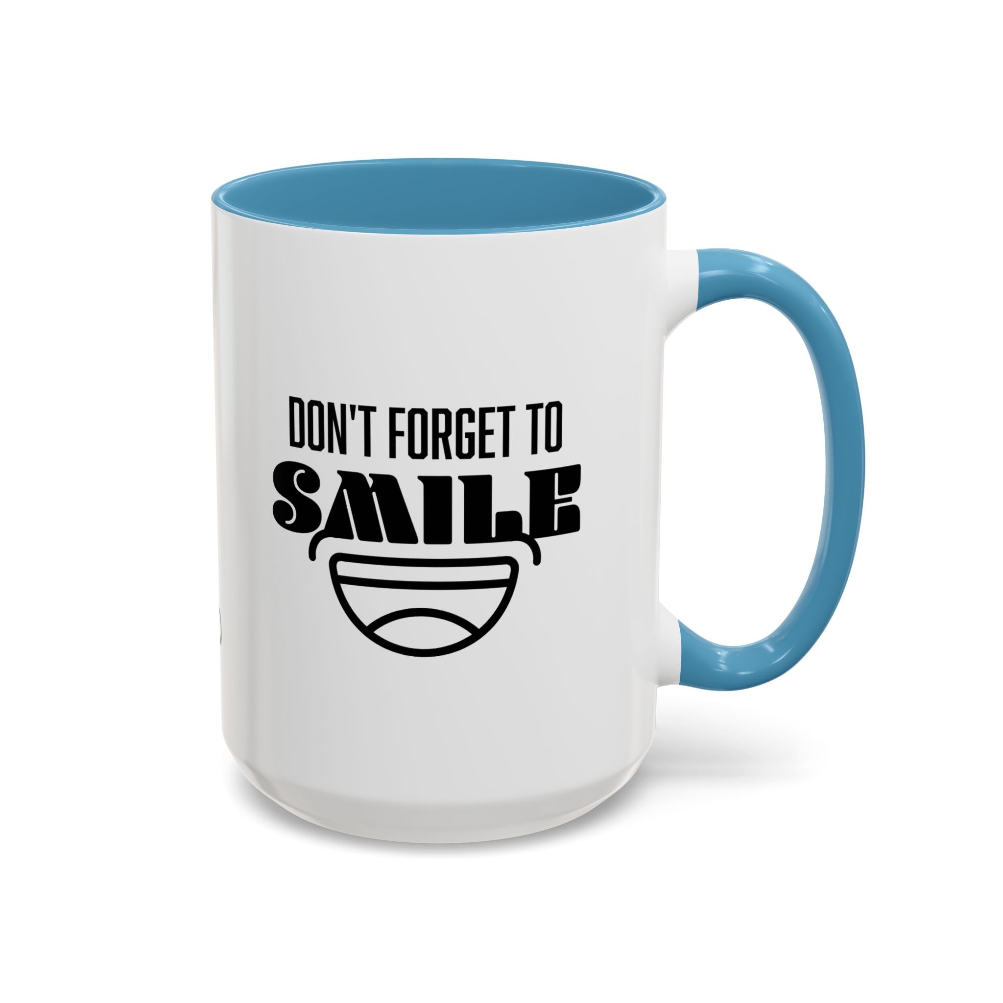 Don't Forget To Smile Mug, Motivational Drinkware, Home Office Decor, Gift for Friends, Cheer Up Gifts, Don't Forget to Smile